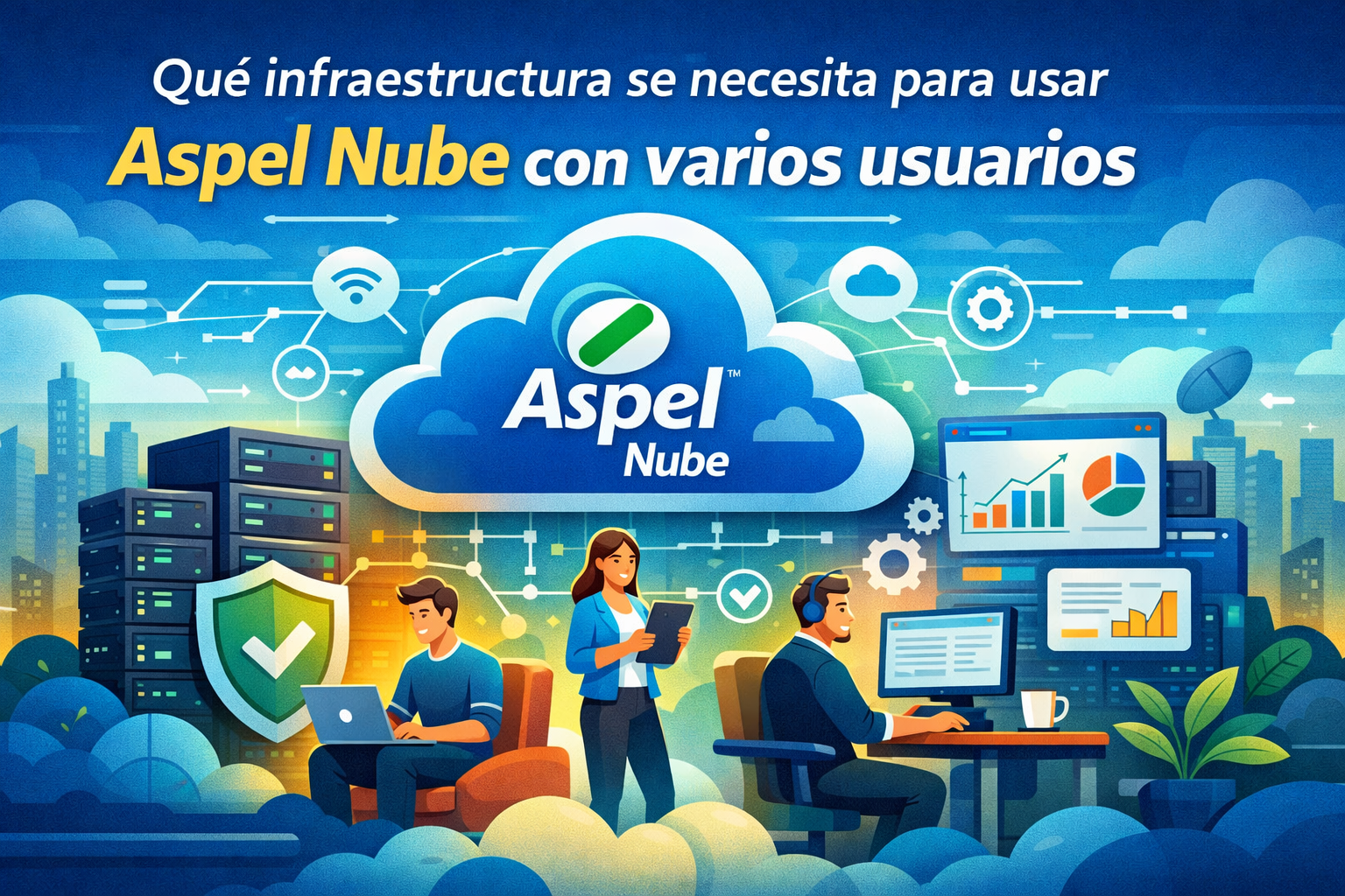 qué infraestructura se necesita para usar aspel nube con varios usuarios en entorno multiusuario
